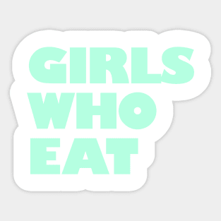 Girls Who Eat - Mint Sticker